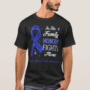 Niemand vecht alleen tegen Marie Tooth Awareness T-shirt