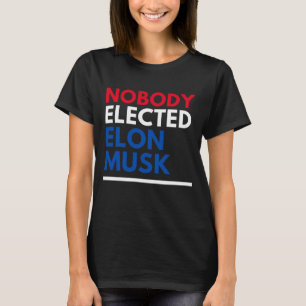 Niemand verkozen Elon Musk Wreb Vrouwen T-shirt