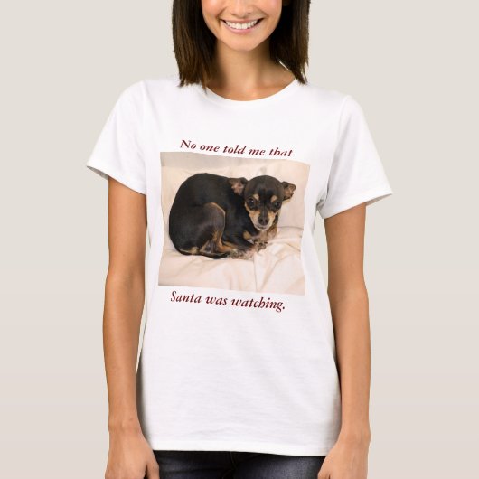 Niemand vertelde me dat de Kerstman keek. T-shirt (Voorkant)