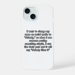 Niemand vindt het leuk – Grappige sociale media iPhone 15 Case