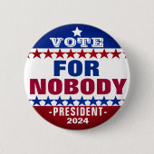 Niemand voor President 2024 Campaign Button (Voorkant)