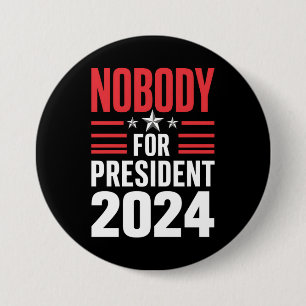 Niemand voor President 2024 Politieke Verkiezingen Ronde Button 7,6 Cm