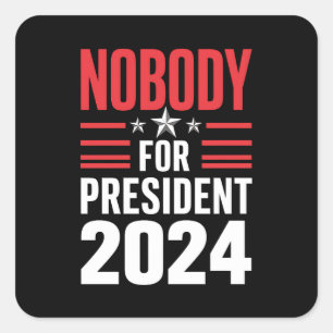 Niemand voor President 2024 Politieke Verkiezingen Vierkante Sticker