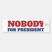 Niemand voor President Bumpersticker (Voorkant)