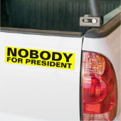 Niemand voor President Bumpersticker (Op Truck)