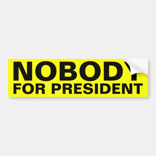 Niemand voor President Bumpersticker (Voorkant)