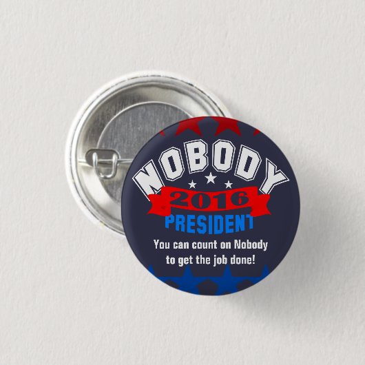 Niemand voor President Ronde Button 3,2 Cm (Voorkant /achterkant)