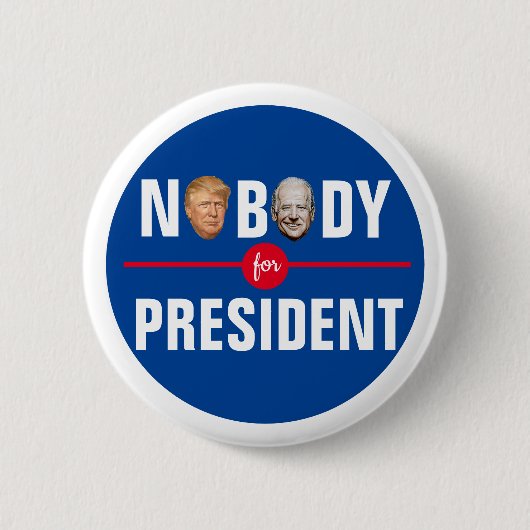 Niemand voor President Ronde Button 5,7 Cm (Voorkant)