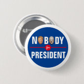 Niemand voor President Ronde Button 5,7 Cm (Voorkant /achterkant)