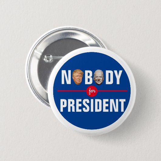 Niemand voor President Ronde Button 5,7 Cm (Voorkant /achterkant)