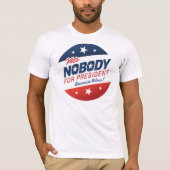 Niemand voor President Shirten T-shirt (Voorkant)