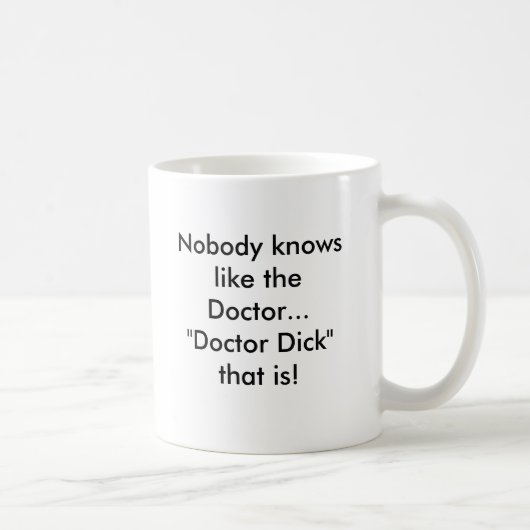 Niemand weet als de dokter... koffiemok (Rechts)