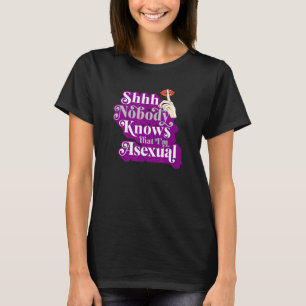 Niemand weet dat ik de Aseksuele Cute Ace Pride be T-shirt