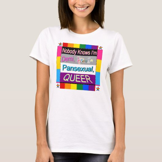 Niemand weet dat ik Demi Sapio Pansexual QUEER T-s T-shirt (Voorkant)