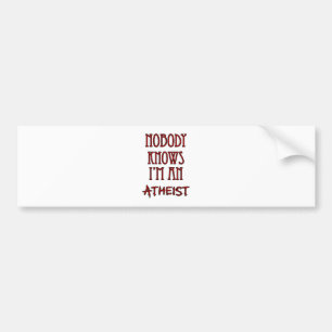 Niemand weet dat ik een Atheïst ben Bumpersticker