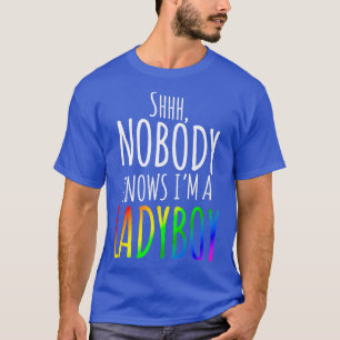 Niemand weet dat ik een Ladyboy LGBTQ Pride Premiu T-shirt