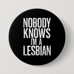 Niemand Weet Dat Ik Een Lesbienne Ben Funny Gay Pr Ronde Button 7,6 Cm