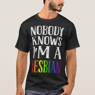 Niemand Weet Dat Ik Een Lesbienne Ben LGBT Pride T T-shirt