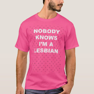 Niemand Weet Dat Ik Een Lesbienne Ben vrienden vri T-shirt
