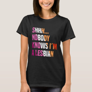 Niemand weet dat ik een lesbische homo homo biseks t-shirt