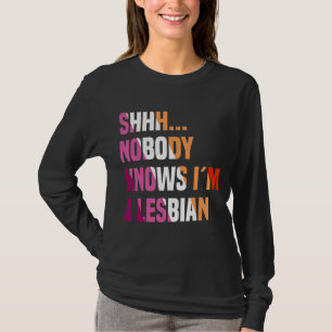 Niemand weet dat ik een lesbische homo homo biseks t-shirt