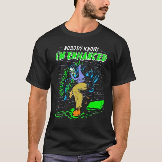 Niemand weet dat ik Enhanced Gym Gewichtheffen Bod T-shirt (Voorkant)