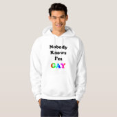 Niemand weet dat ik Gay ben Hoodie (Voorkant volledig)
