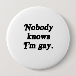 Niemand weet dat ik Gay ben - .png Ronde Button 4,0 Cm