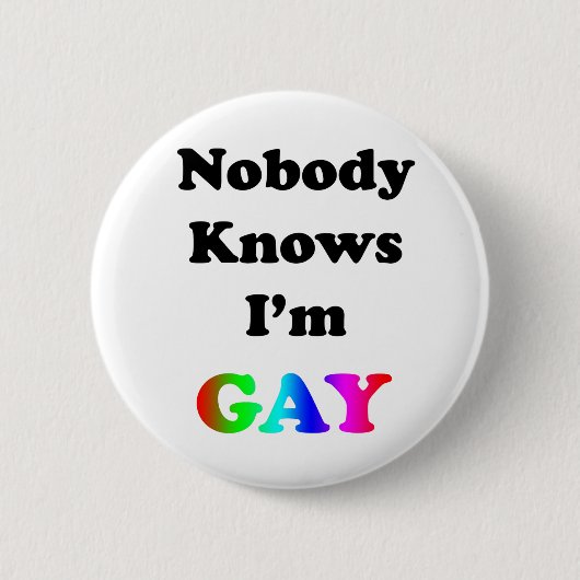 Niemand weet dat ik Gay ben Ronde Button 5,7 Cm (Voorkant)