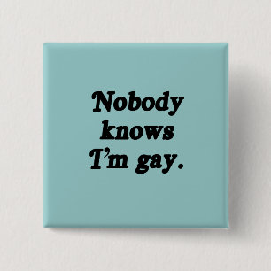 Niemand weet dat ik Gay ben Vierkante Button 5,1 Cm