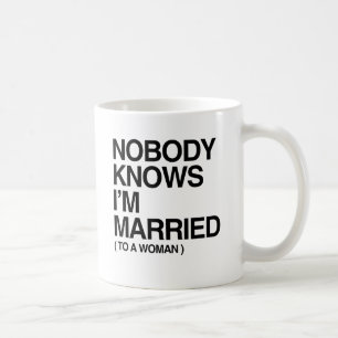NIEMAND WEET DAT IK GETROUWD BEN MET EEN VROUW -.p Koffiemok