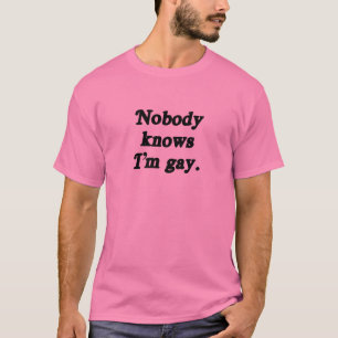 Niemand weet dat ik homoseksueel ben t-shirt