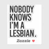 Niemand weet dat ik lesbisch ben sticker (Vel)