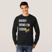 Niemand weet dat ik lesbische grappige lgbt Pride T-shirt (Voorkant volledig)