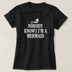 NIEMAND WEET DAT IK MERMAID BEN T-SHIRT
