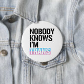 Niemand weet dat ik Trans ben - Ronde Button 4,0 Cm (In situ)
