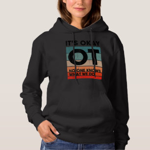 Niemand weet wat we doen met arbeidstherapie hoodie