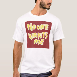 Niemand wil me T-Shirt