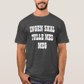 Niemand zal mij in het Noors zwart een grap in de T-shirt (Voorkant)