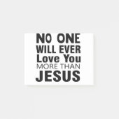 Niemand zal ooit meer van je houden dan Jezus Post-it® Notes (Voorkant)