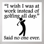 Niemand zei ooit: Golfing de hele dag Poster (Voorkant)