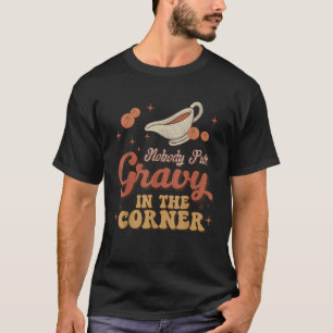 Niemand zet jus in de hoek grappig groovy bedankt t-shirt