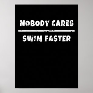 Niemand zorgt ervoor dat er sneller Motivatie zwem Poster