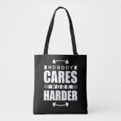 Niemand zorgt ervoor dat het Werk Harder Motivatie Tote Bag (Voorkant)