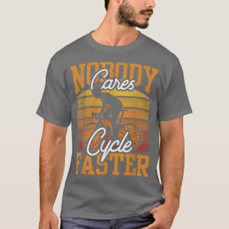 Niemand zorgt voor een snellere Gezegde van het te T-shirt