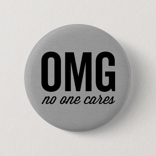Niemand zorgt voor Funny Quote Ronde Button 5,7 Cm (Voorkant)