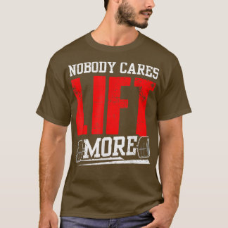 Niemand zorgt voor meer Gezegde van de Motivatie v T-shirt