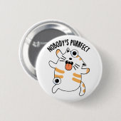 Niemands Purrfect Grappige Kat Punt Ronde Button 5,7 Cm (Voorkant /achterkant)