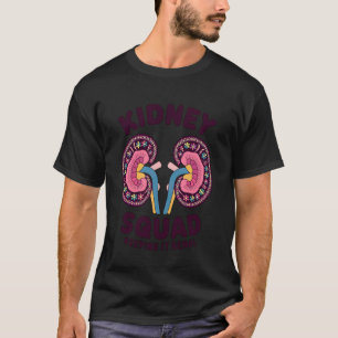 Nier Squad Blijven Nierdialyse Technicus  T-shirt