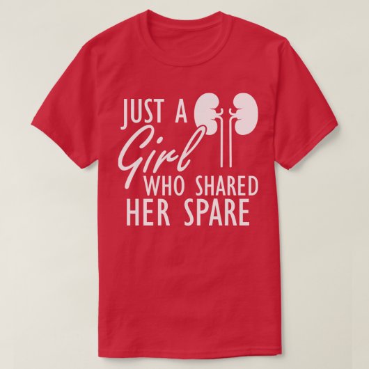 Nierdonor Gewoon een meisje dat haar reserve deeld T-shirt (Design voorkant)